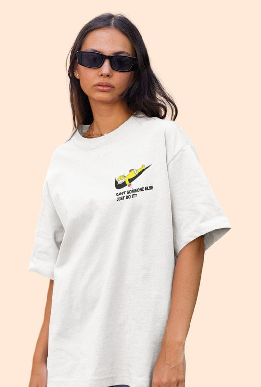 Can't Someone Else Just Do it... | Girls OverSized T-shirt - Quirky Vibe India