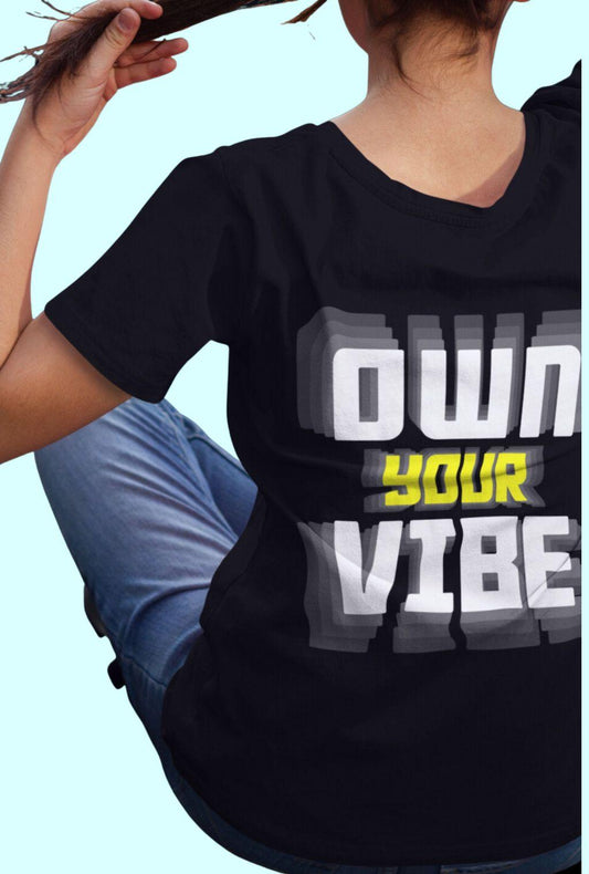 OWN YOUR VIBE | Girls T-Shirt Summer - Quirky Vibe India